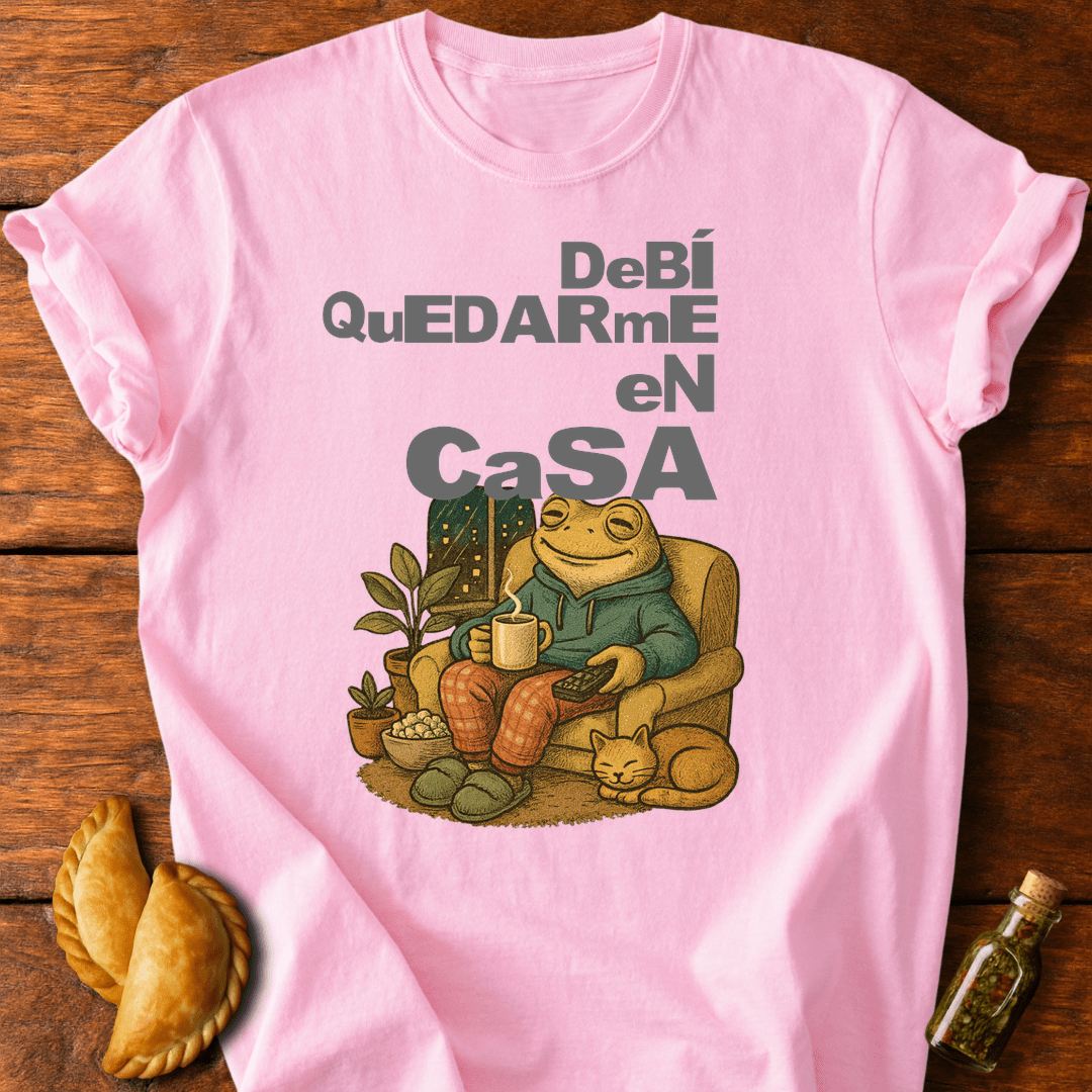 Debí Quedarme En Casa T-Shirt