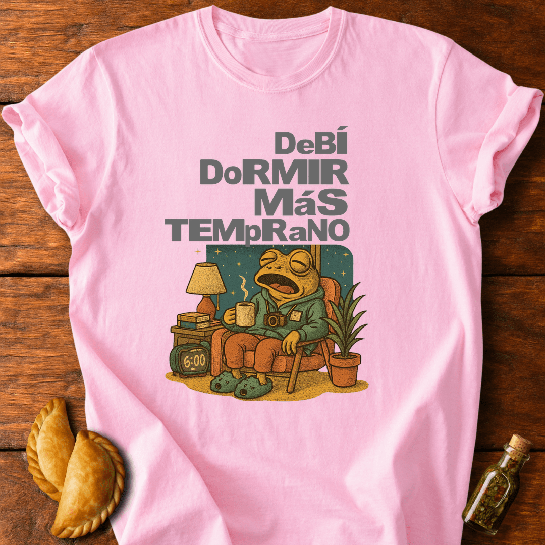 Debí Dormir Más Temprano T-Shirt