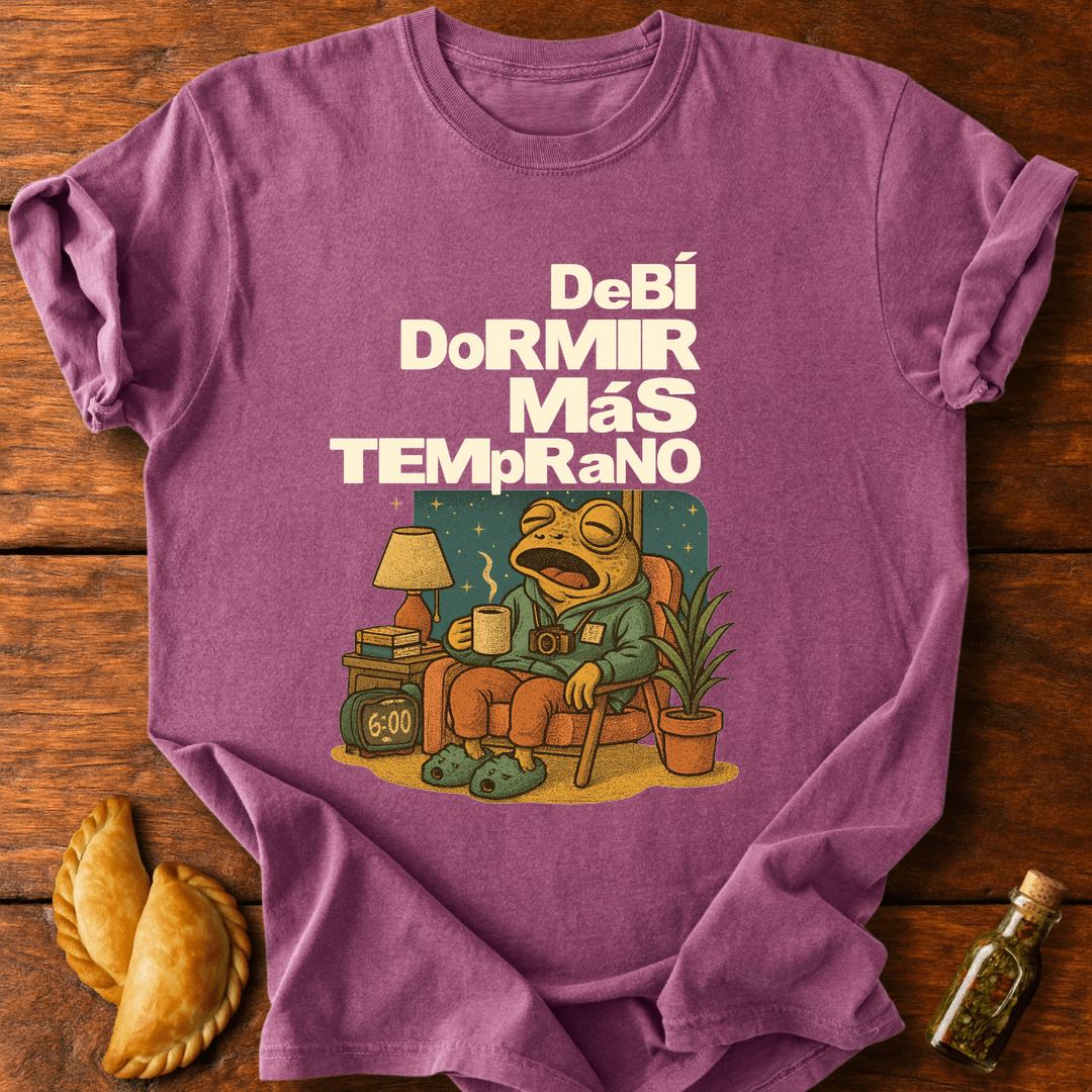 Debí Dormir Más Temprano T-Shirt