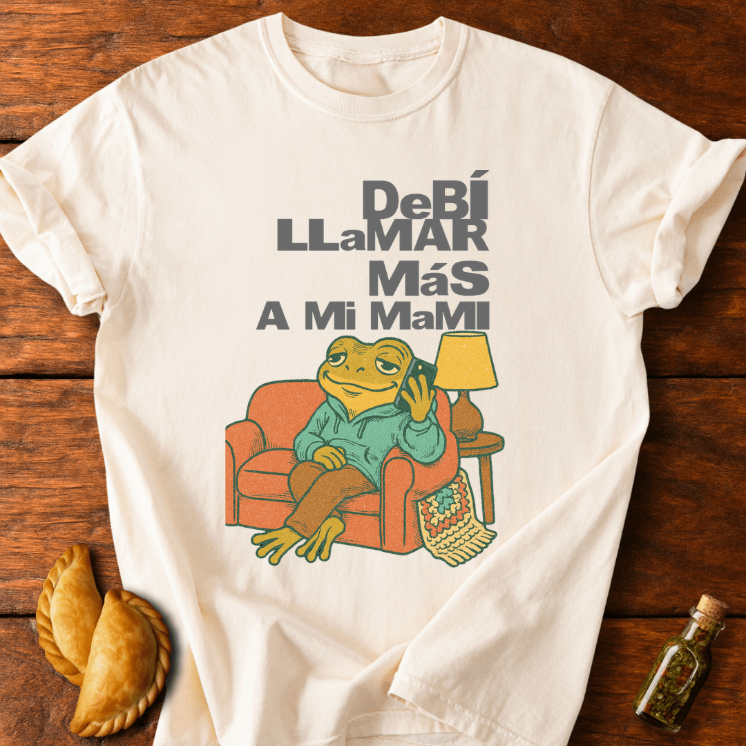 Debí Llamar Más A Mi Mami T-Shirt