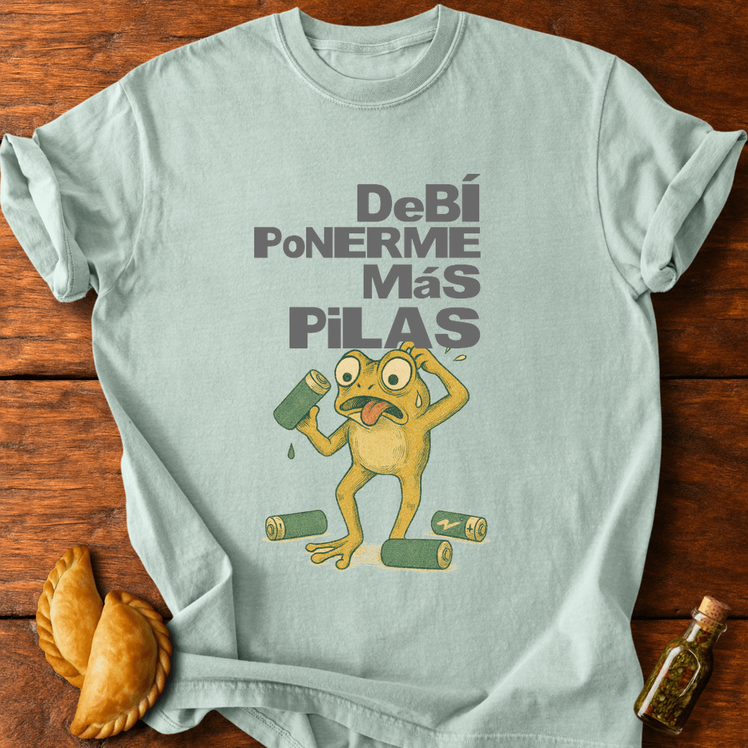 Debí Ponerme Más Pilas T-Shirt
