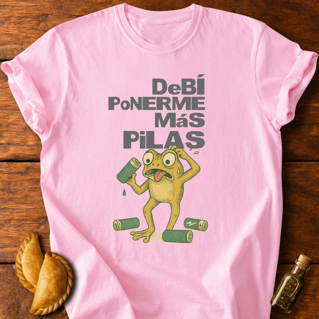 Debí Ponerme Más Pilas T-Shirt