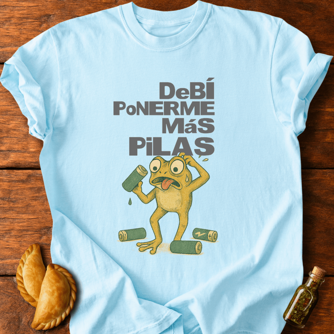 Debí Ponerme Más Pilas T-Shirt