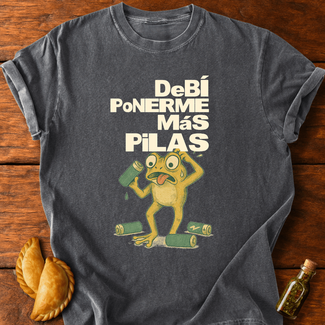 Debí Ponerme Más Pilas T-Shirt