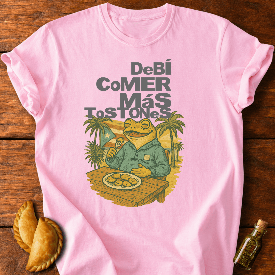 Debí Comer Más Tostones T-Shirt