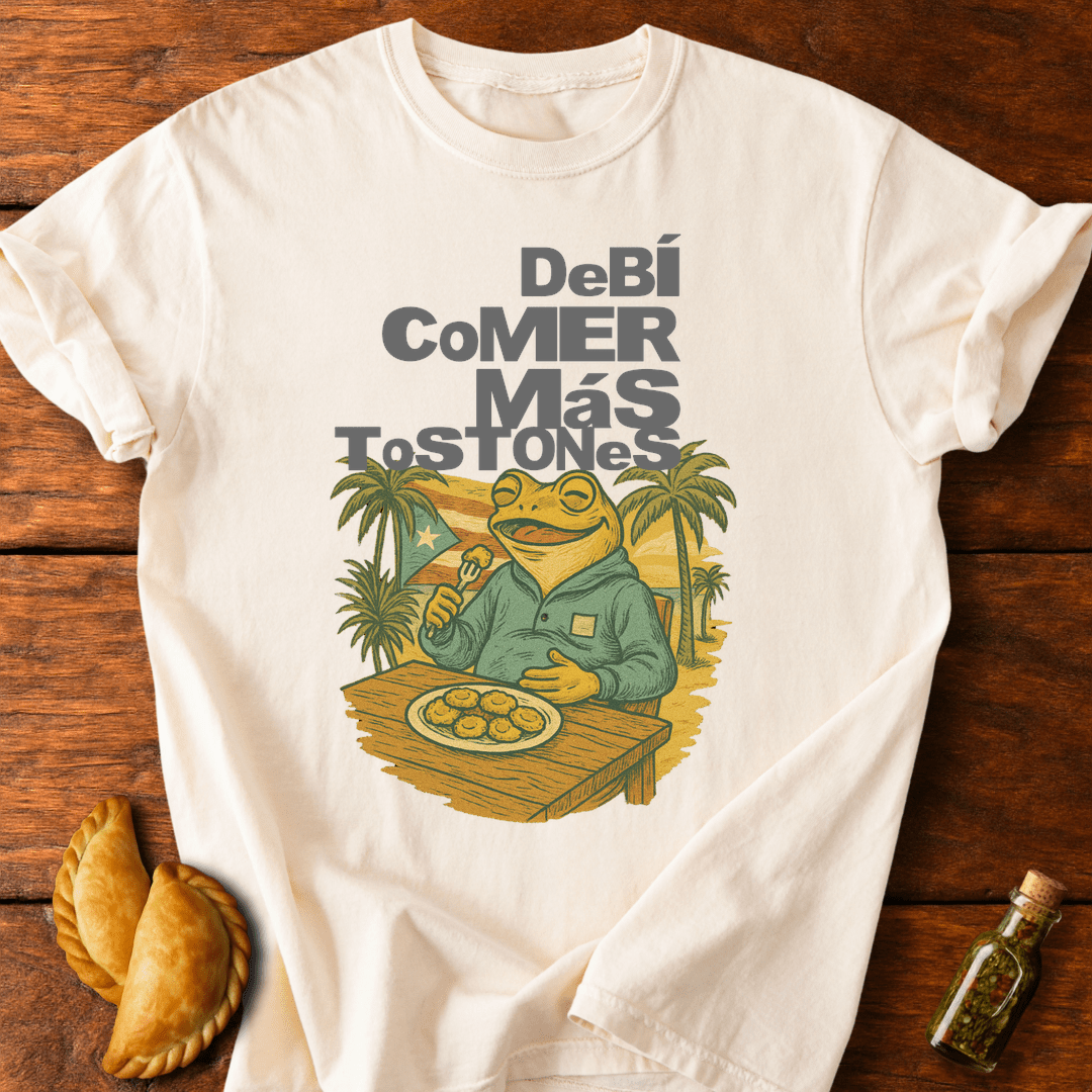 Debí Comer Más Tostones T-Shirt