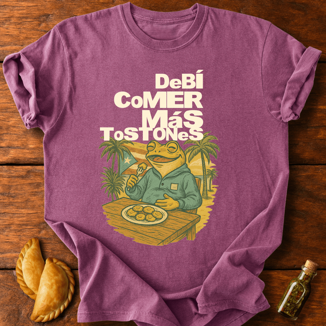 Debí Comer Más Tostones T-Shirt