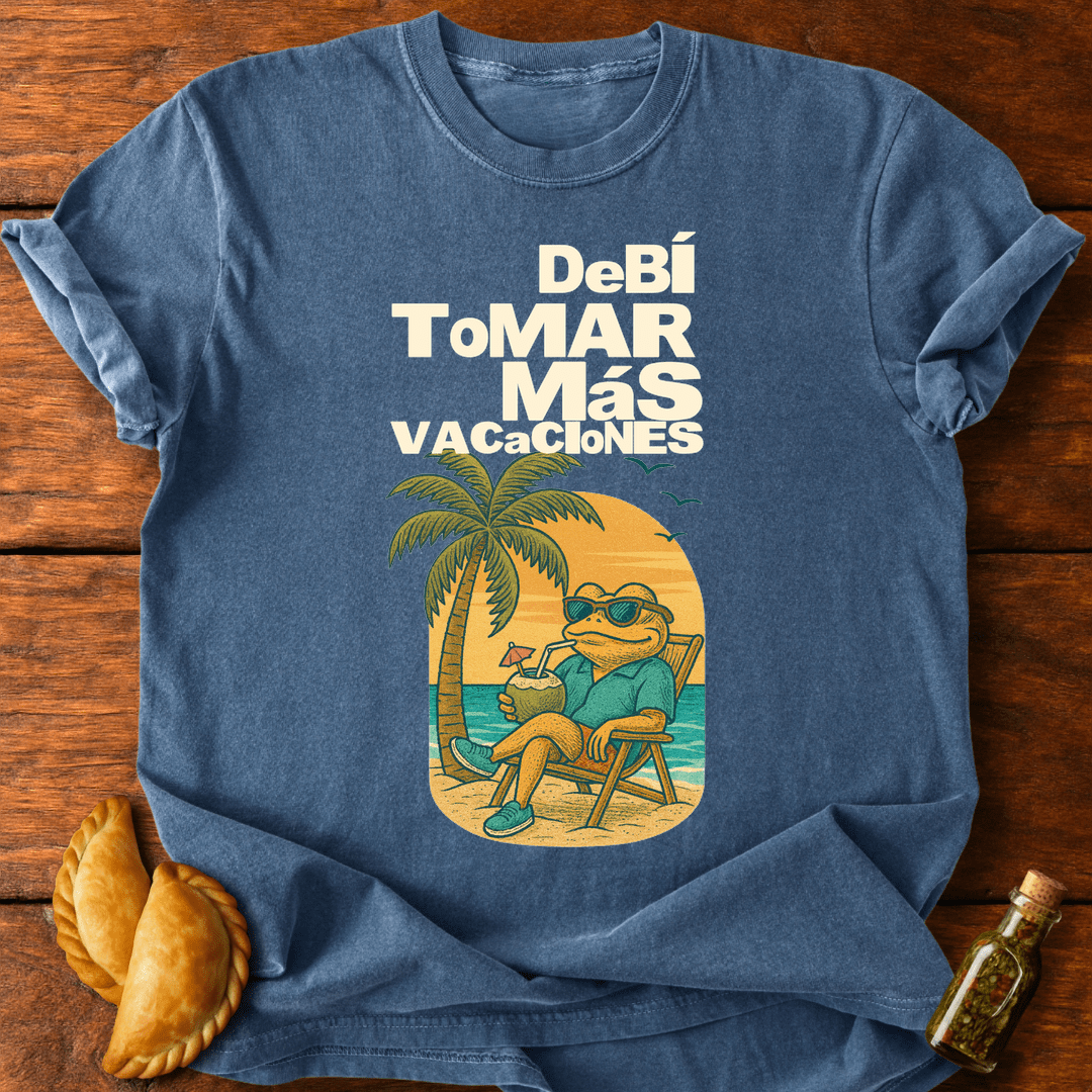 Debí Tomar Más Vacaciones T-Shirt