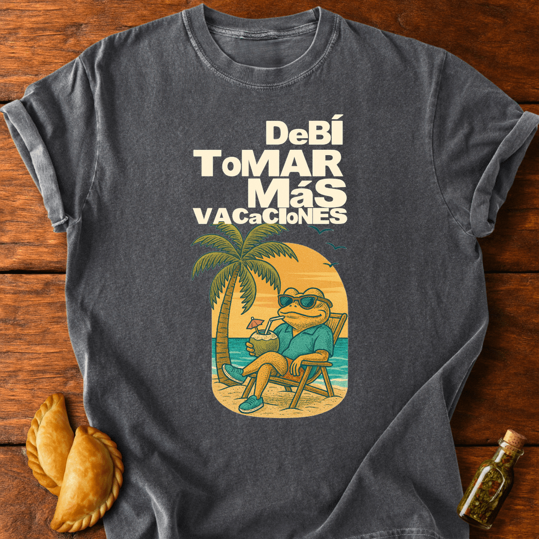 Debí Tomar Más Vacaciones T-Shirt