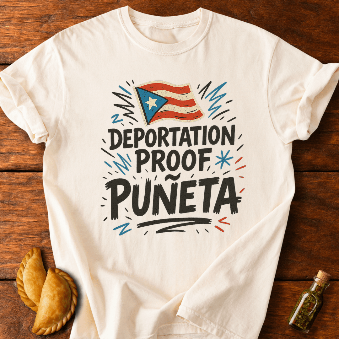 Deportation Proof Puñeta T-Shirt