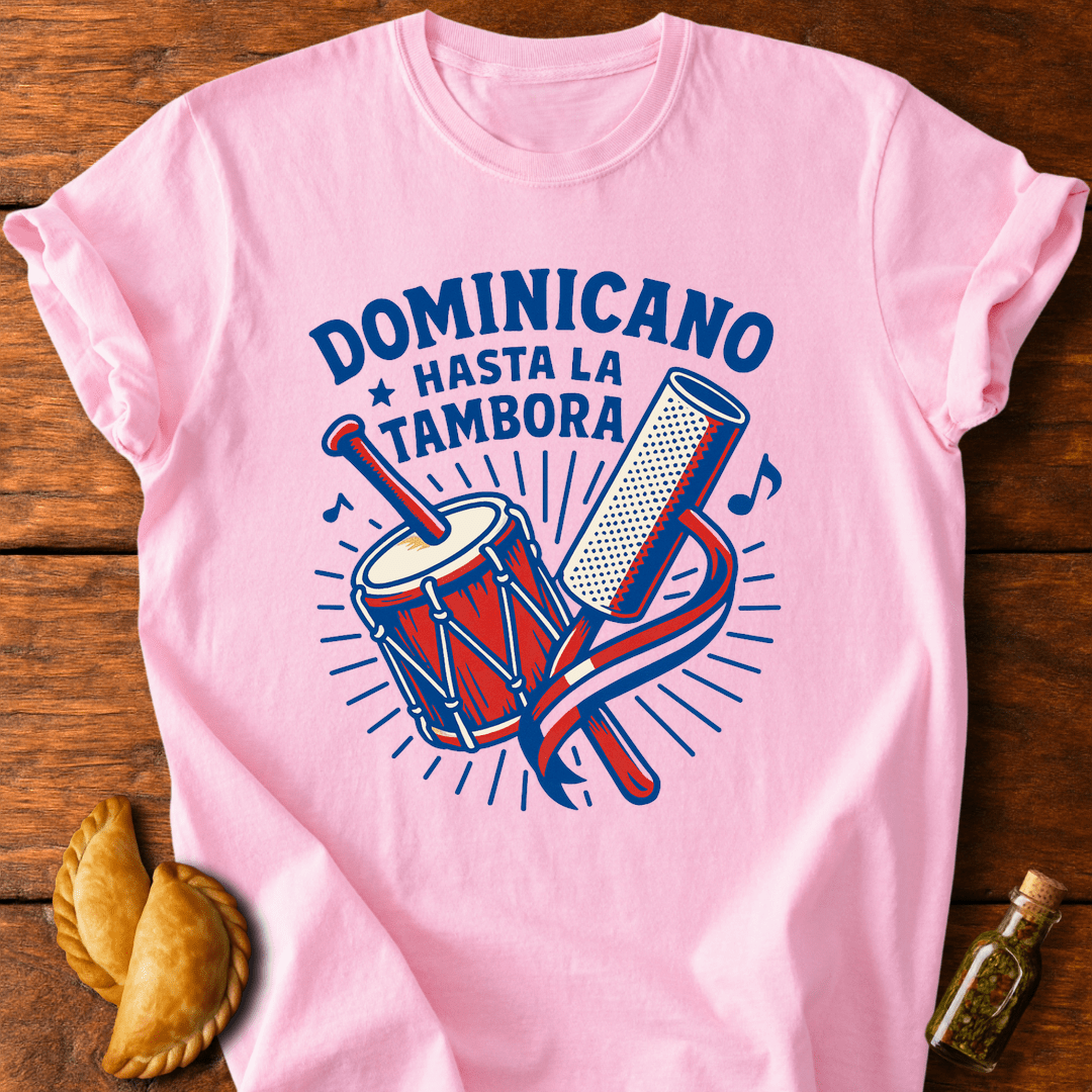 Dominicano Hasta La Tambora T-Shirt