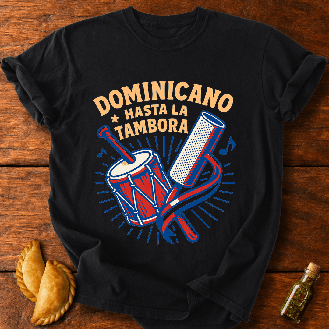 Dominicano Hasta La Tambora T-Shirt
