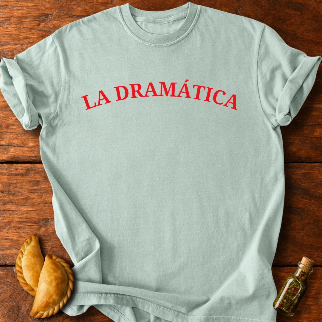 La Dramática T-Shirt