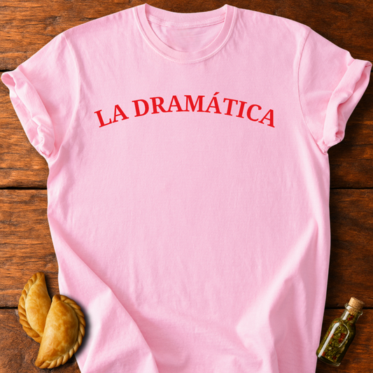 La Dramática T-Shirt