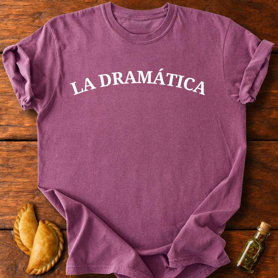 La Dramática T-Shirt