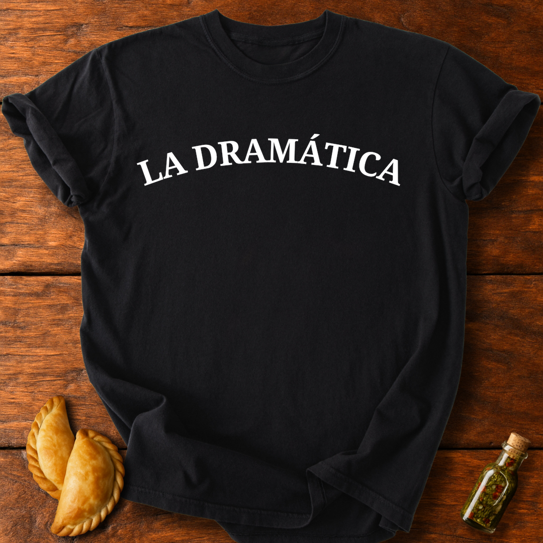 La Dramática T-Shirt
