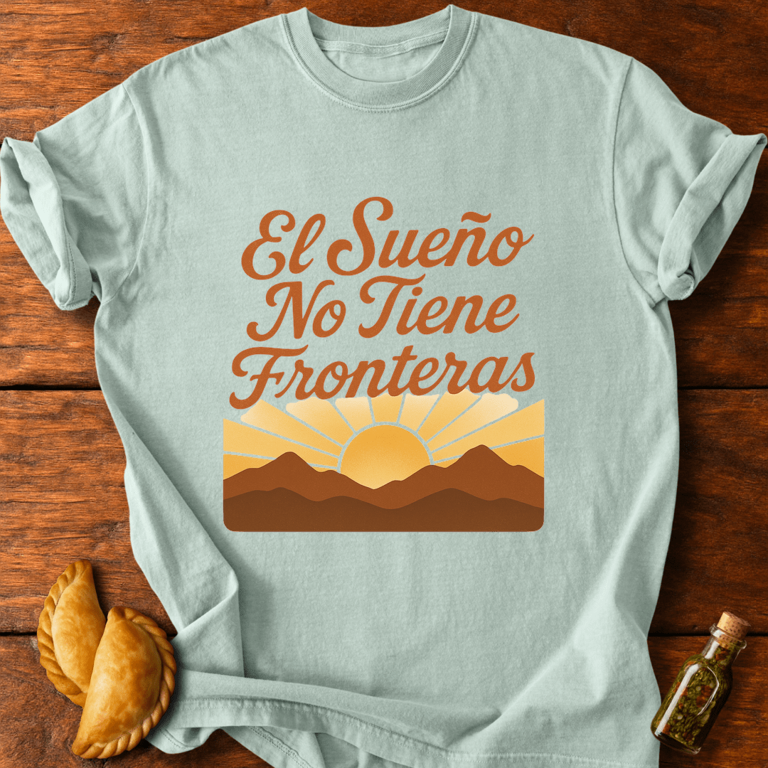 El Sueño No Tiene Fronteras T-Shirt