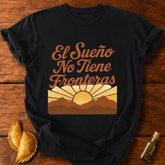 El Sueño No Tiene Fronteras T-Shirt
