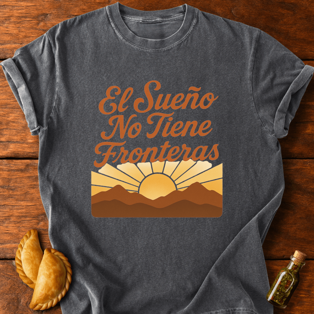 El Sueño No Tiene Fronteras T-Shirt