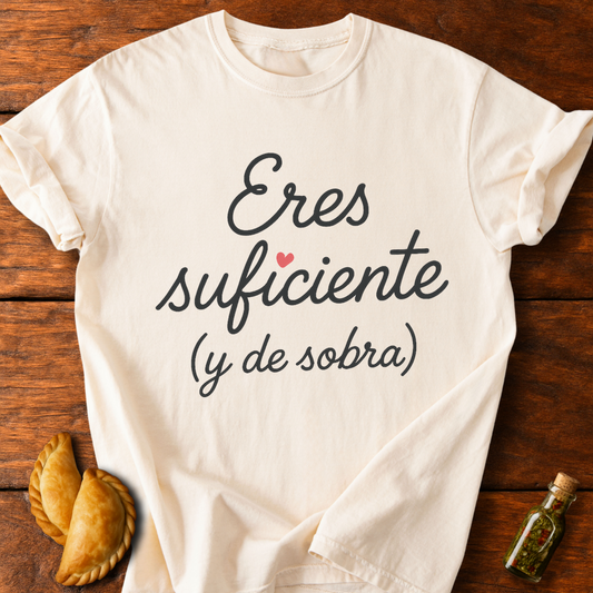 Eres Suficiente T-Shirt