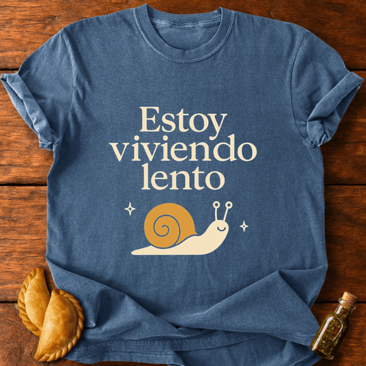 Estoy Viviendo Lento T-Shirt