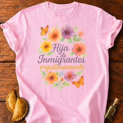 Hija De Inmigrantes T-Shirt