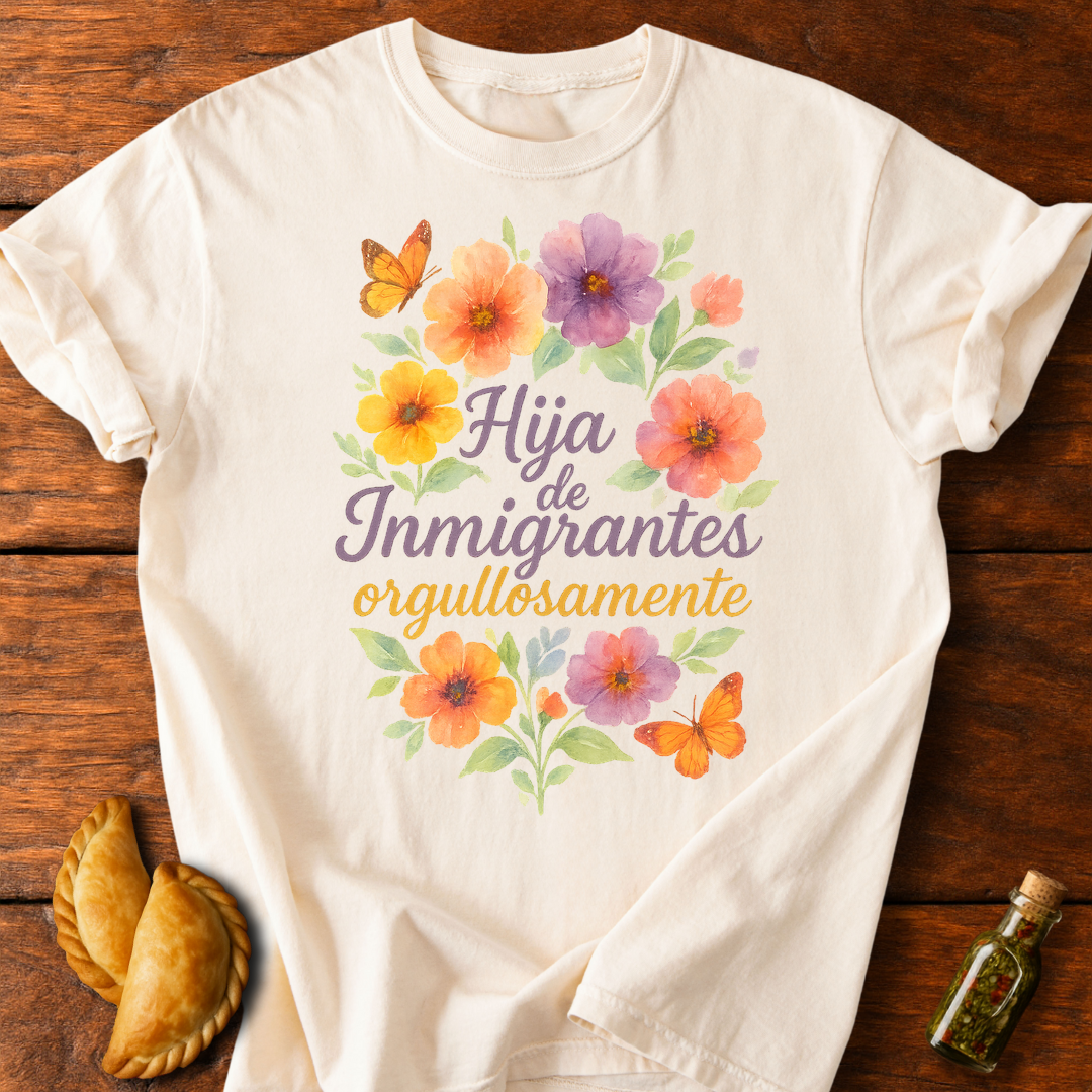 Hija De Inmigrantes T-Shirt