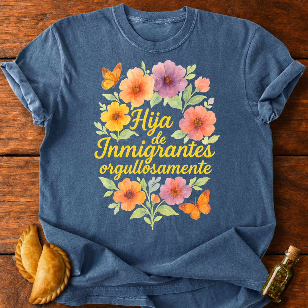 Hija De Inmigrantes T-Shirt