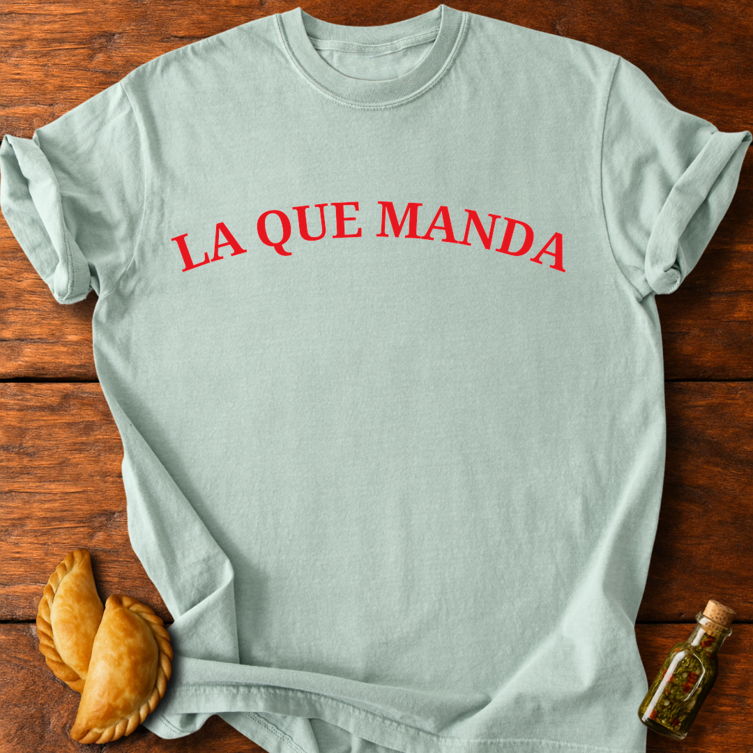 La Que Manda T-Shirt