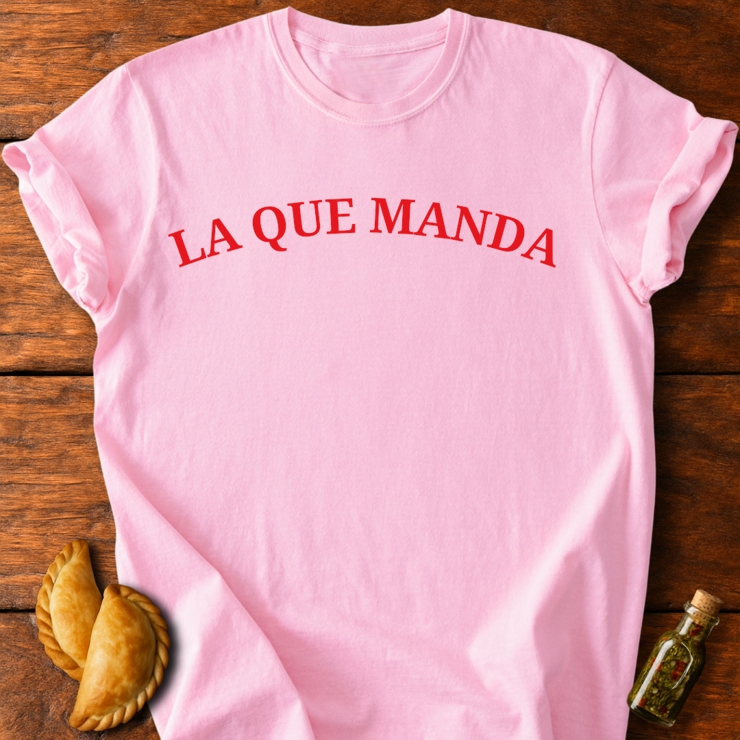 La Que Manda T-Shirt