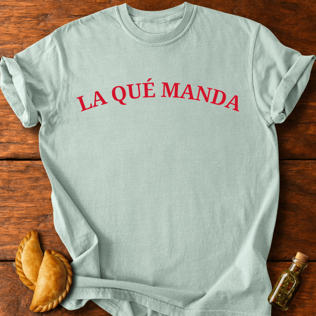 La Que Manda T-Shirt