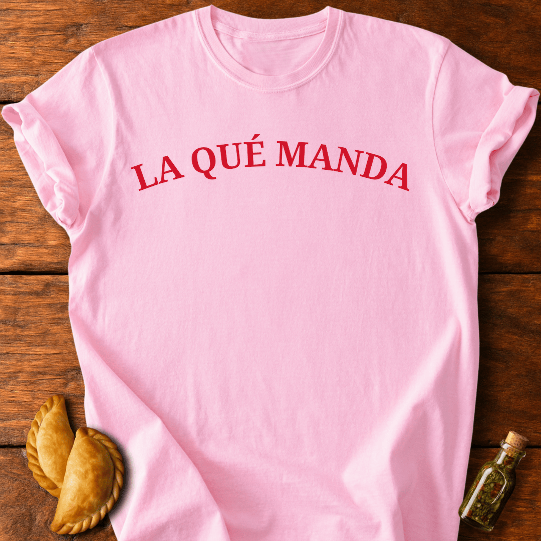 La Que Manda T-Shirt