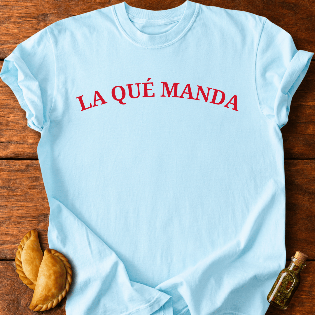 La Que Manda T-Shirt
