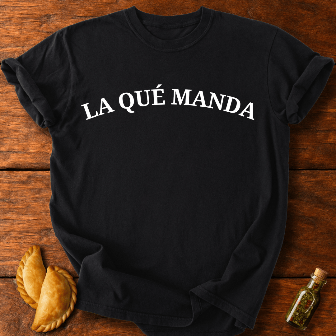 La Que Manda T-Shirt