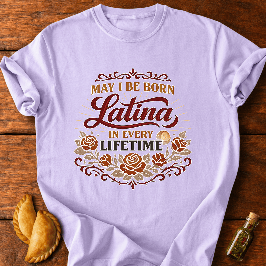 Latina In Every Lifetime T-Shirt