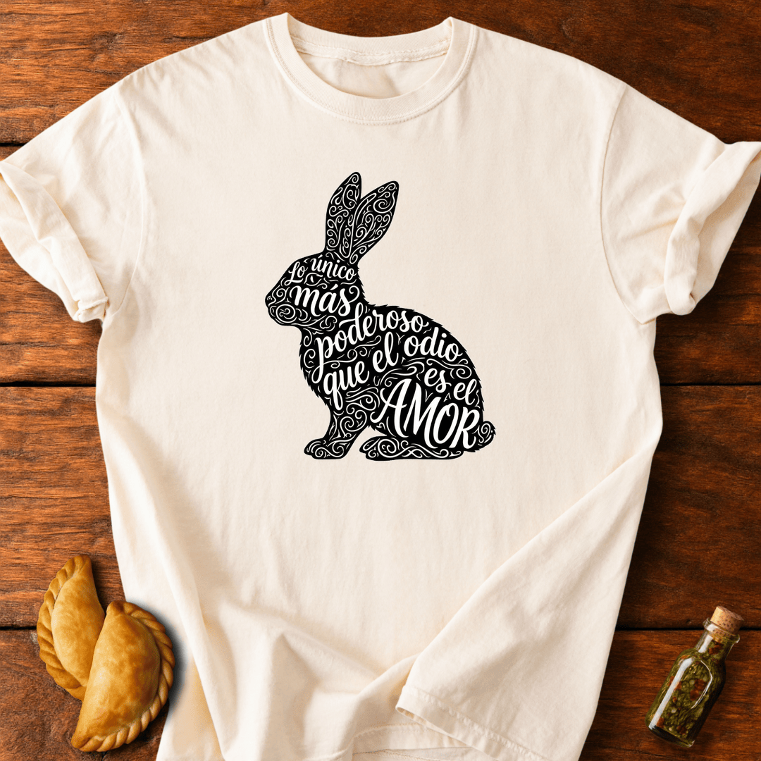 Lo Único Más Poderoso Que El Odio T-Shirt