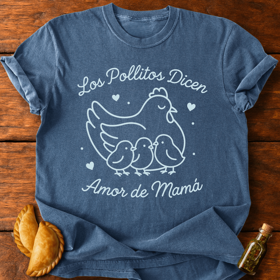 Los Pollitos Amor De Mamá T-Shirt
