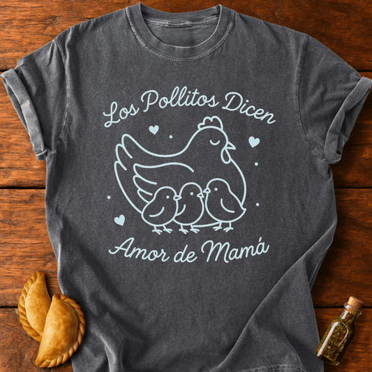 Los Pollitos Amor De Mamá T-Shirt