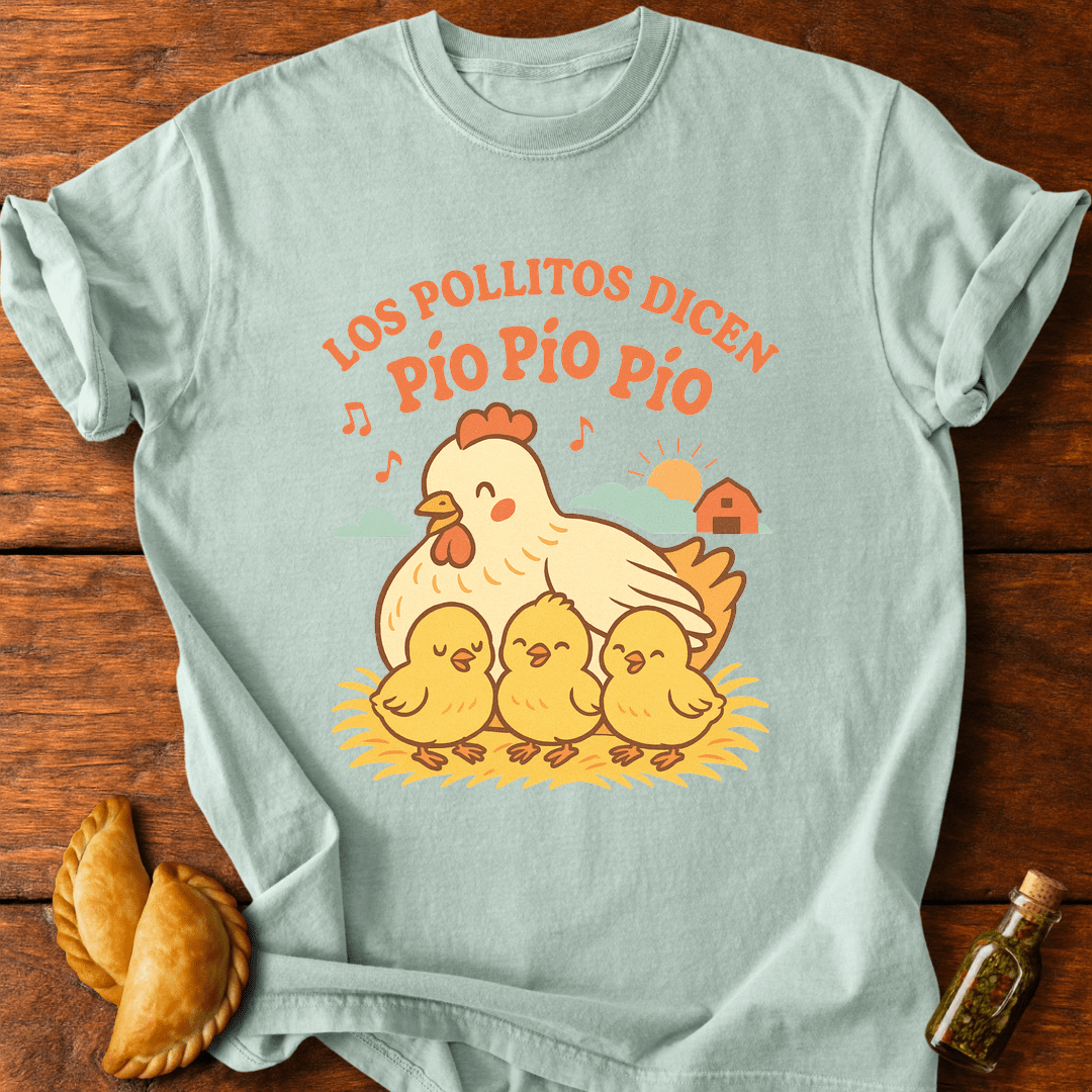 Los Pollitos Dicen T-Shirt