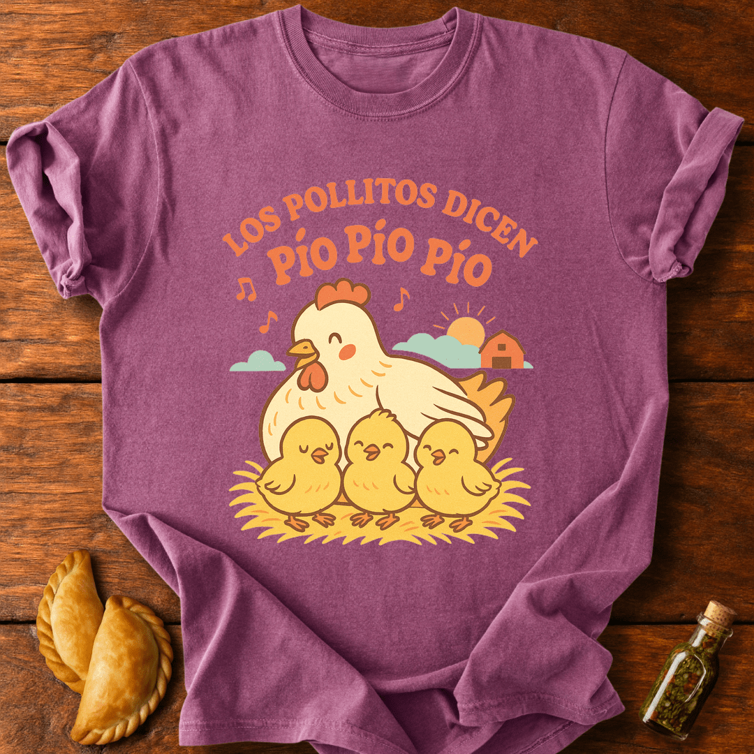 Los Pollitos Dicen T-Shirt