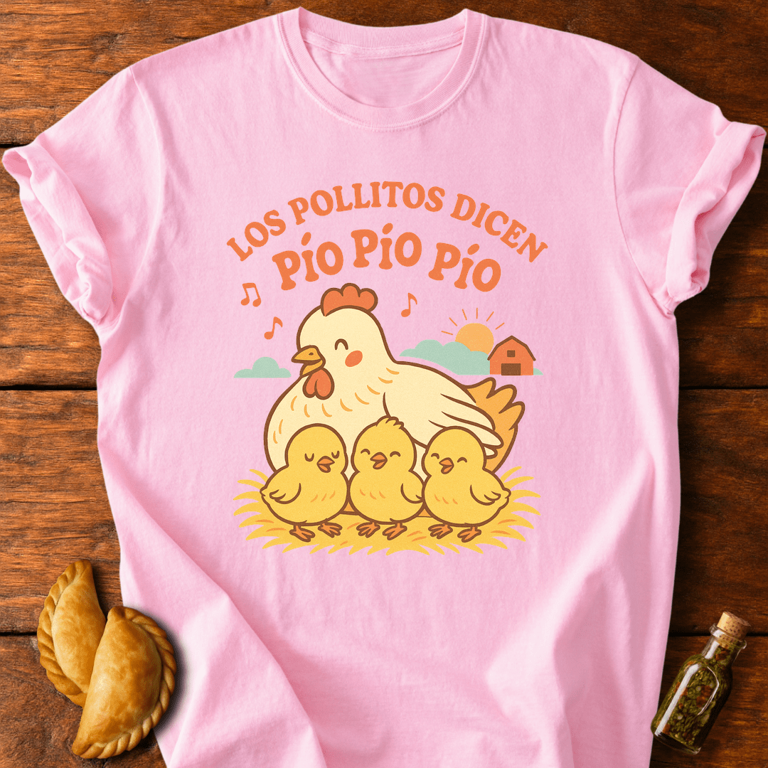 Los Pollitos Dicen T-Shirt