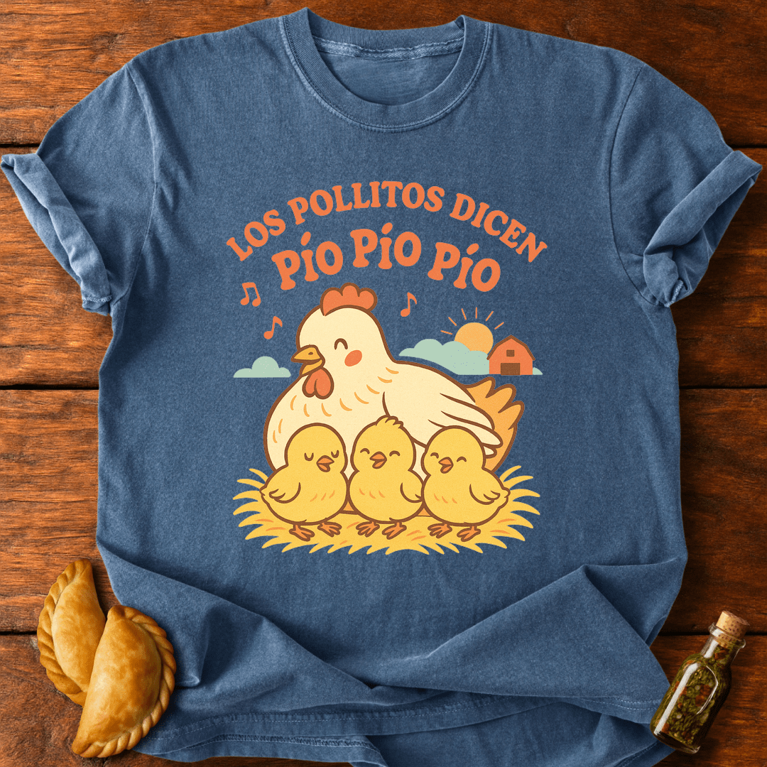 Los Pollitos Dicen T-Shirt
