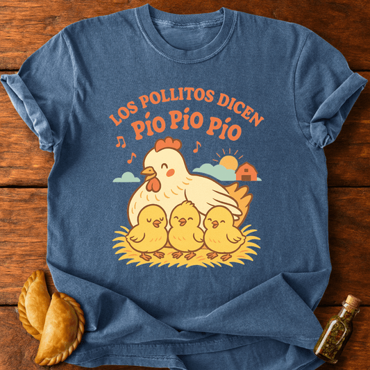 Los Pollitos Dicen T-Shirt