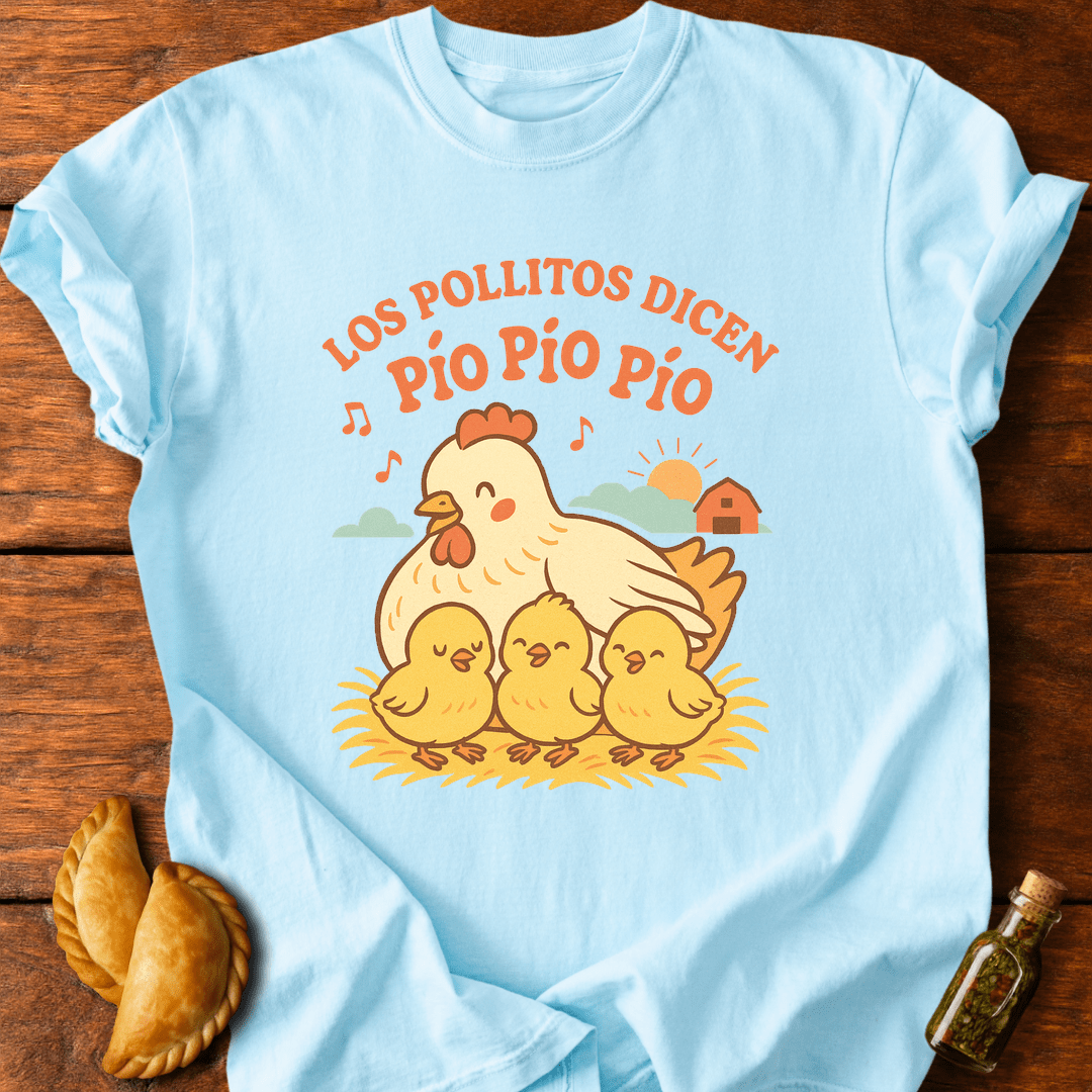 Los Pollitos Dicen T-Shirt