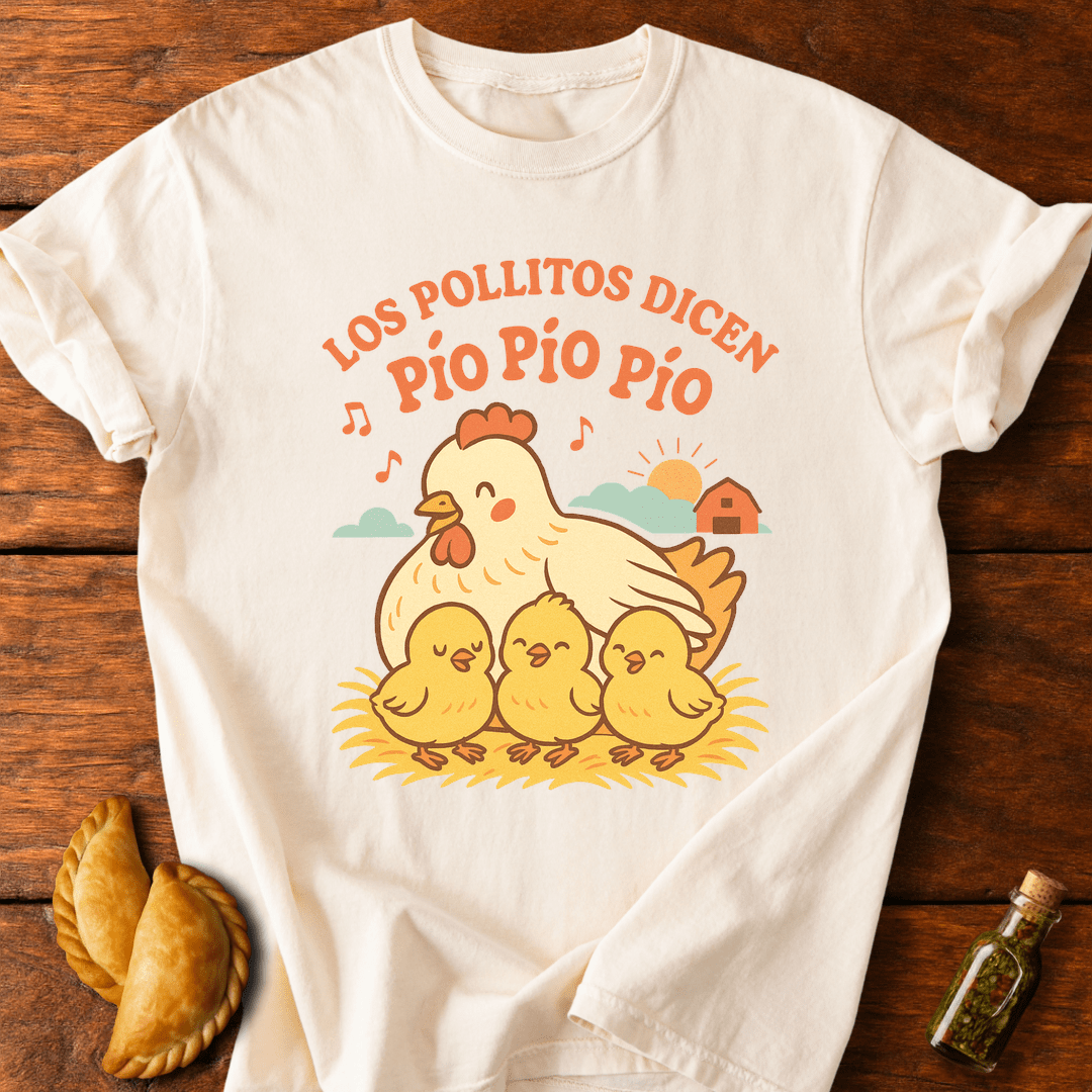 Los Pollitos Dicen T-Shirt