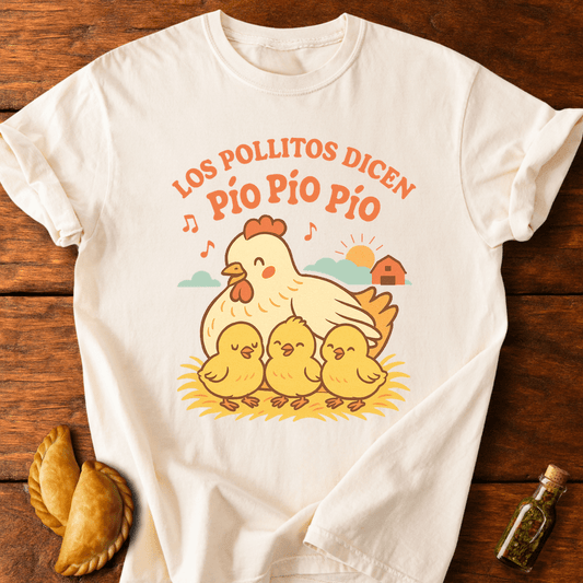 Los Pollitos Dicen T-Shirt