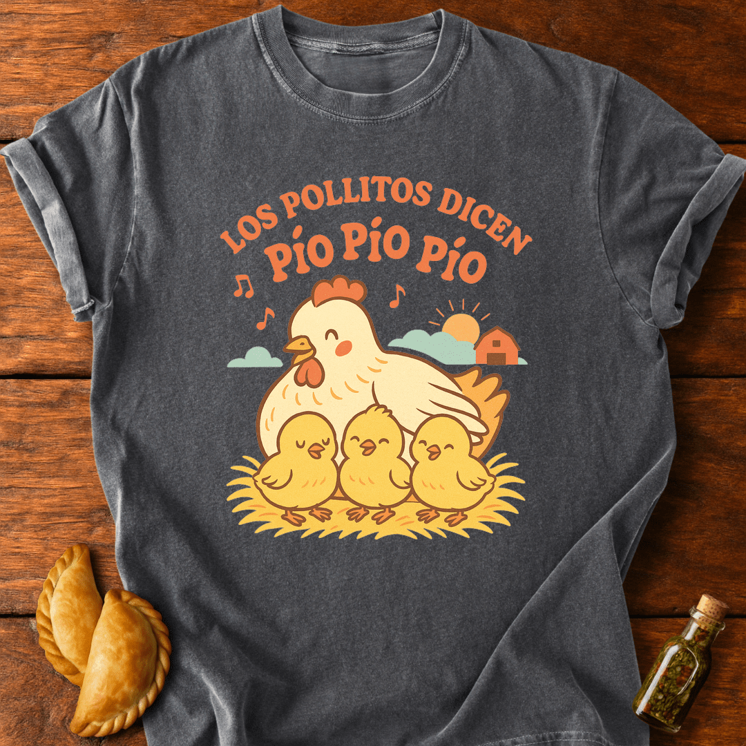 Los Pollitos Dicen T-Shirt