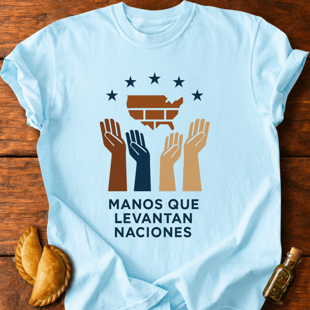 Manos Que Levantan Naciones T-Shirt