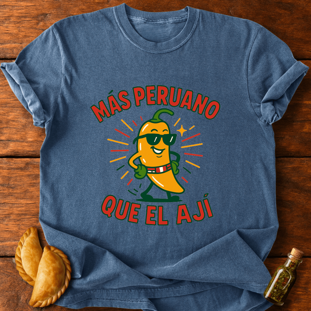 Más Peruano Que El Ají T-Shirt