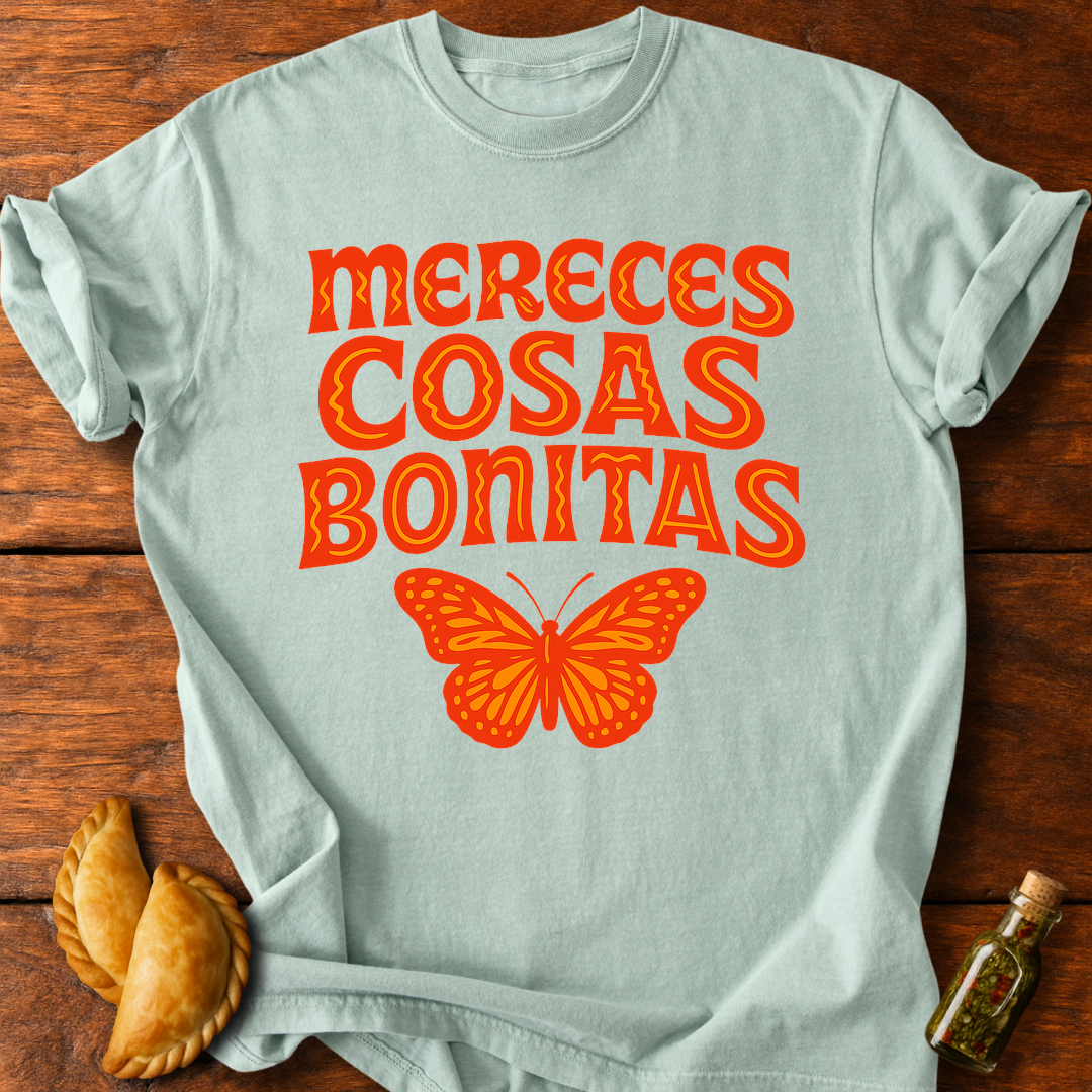 Mereces Cosas Bonitas T-Shirt
